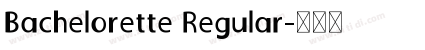 Bachelorette Regular字体转换